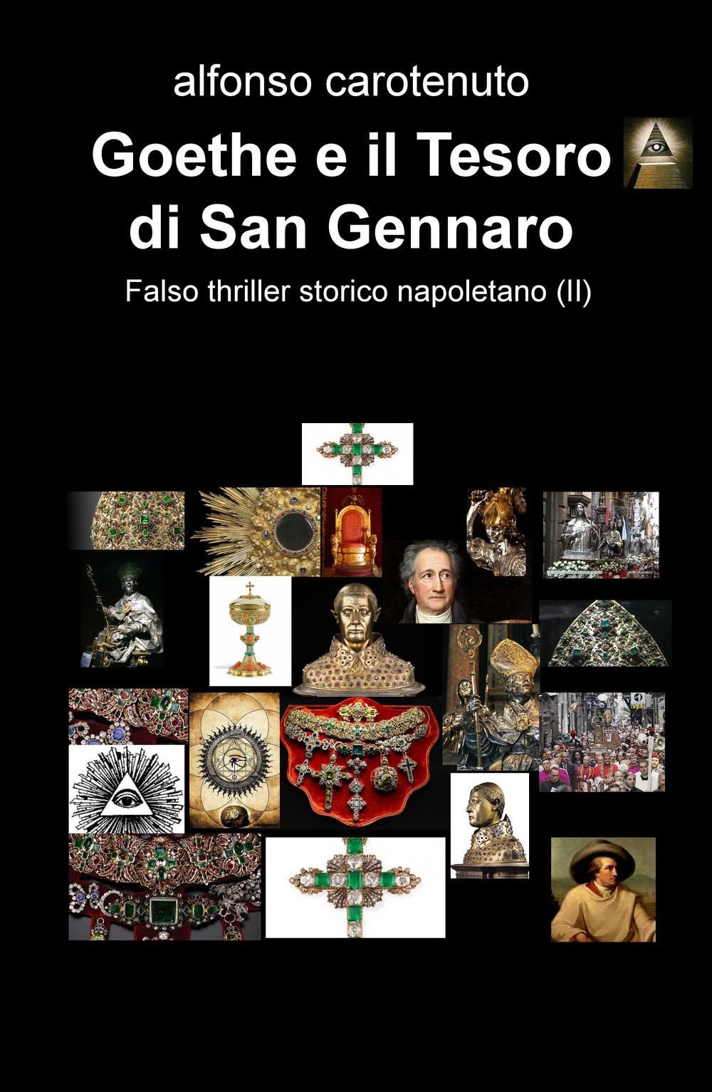 Goethe e il mistero di Sansevero. Falso thriller storico napoletano