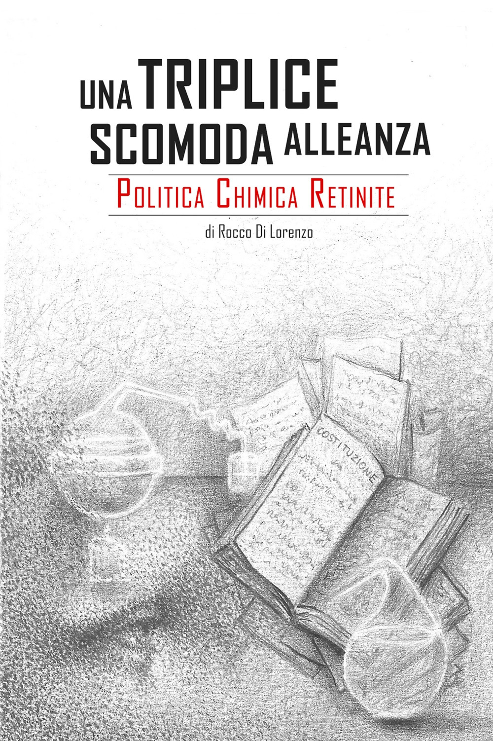 Una triplice scomoda alleanza. Politica, chimica, retinite
