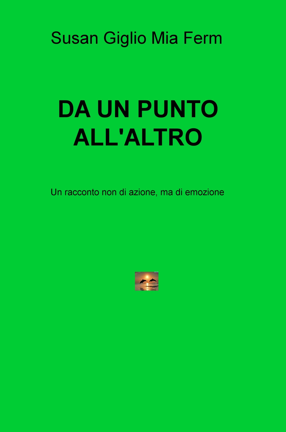 Da un punto all'altro. Un racconto non di azione, ma di emozione