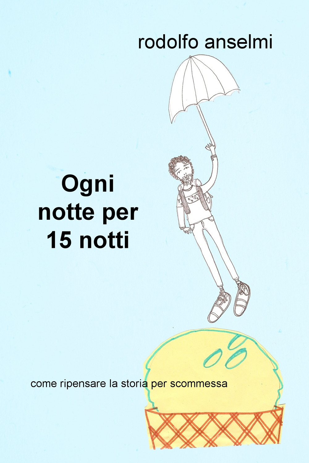 Ogni notte per 15 notti. Come ripensare la storia per scommessa