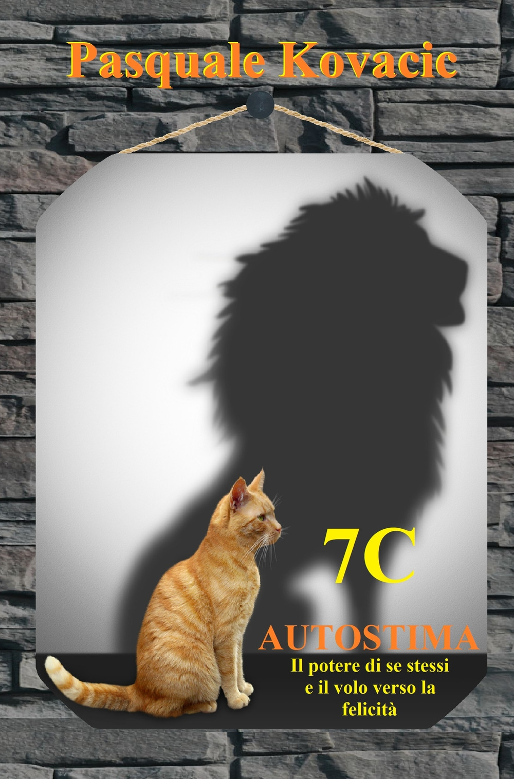 7c autostima. Il potere di se stessi e il volo verso la felicità