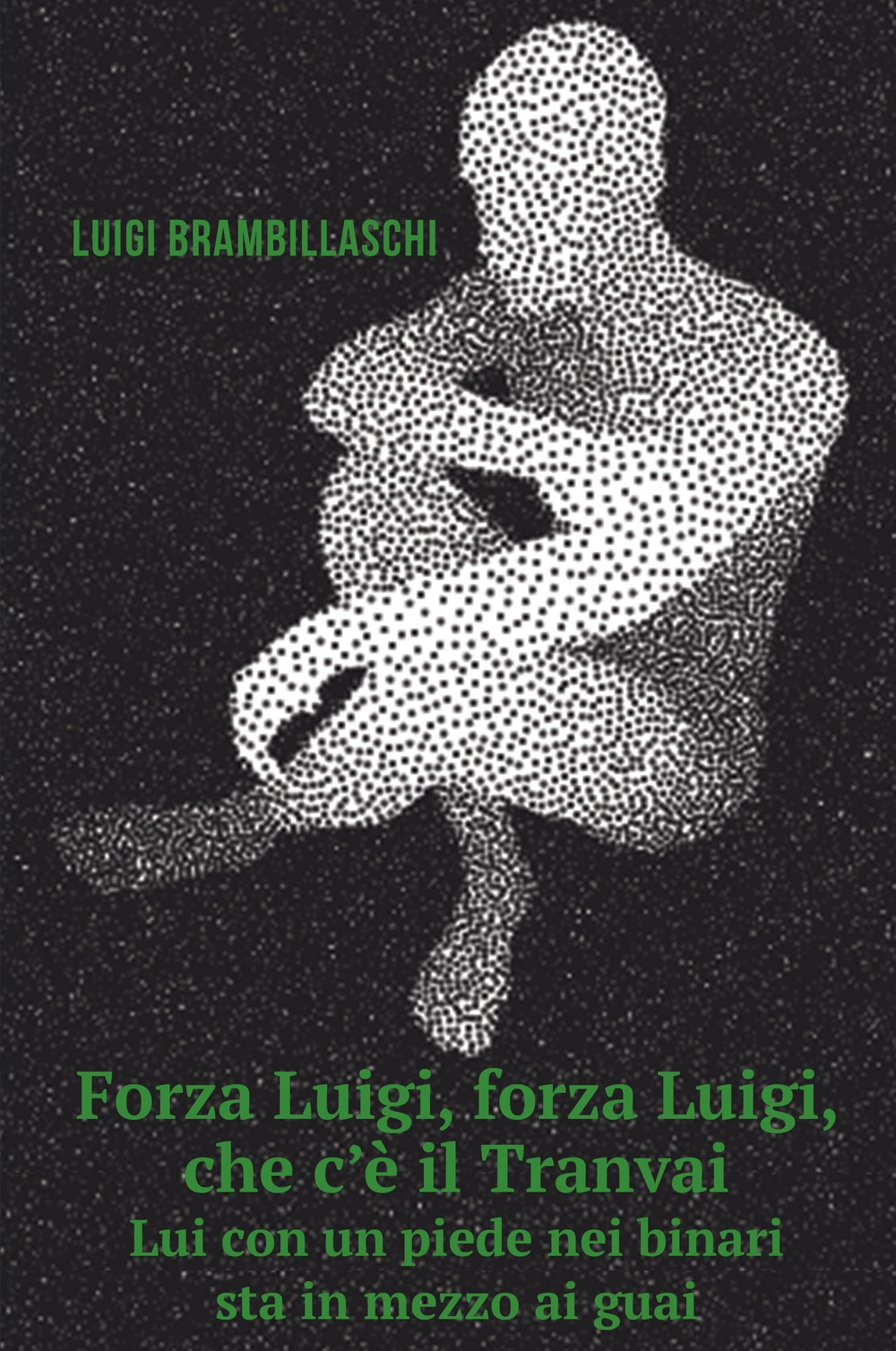 Forza Luigi, forza Luigi, che c'è il tranvai. Lui con un piede nei binari sta in mezzo ai guai