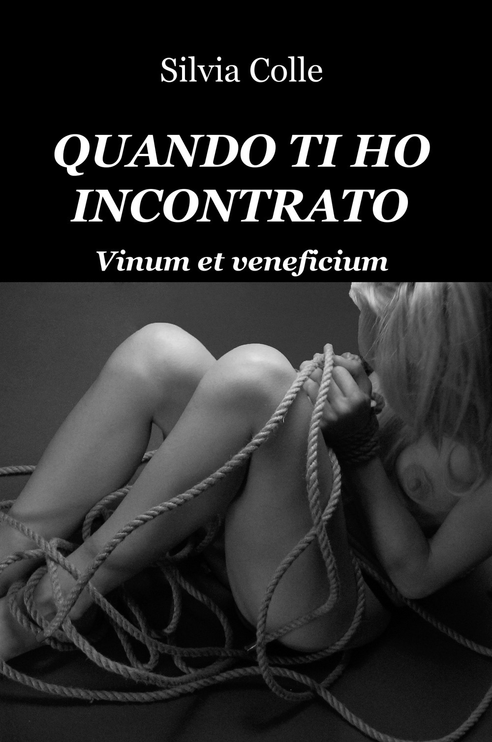 Quando ti ho incontrato. Vinum et veneficium