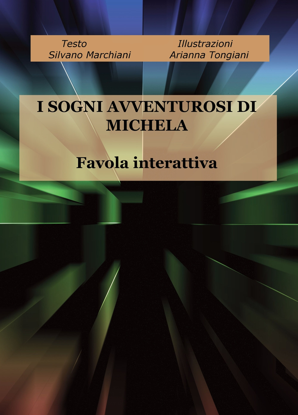 I sogni avventurosi di Michela. Favola interattiva
