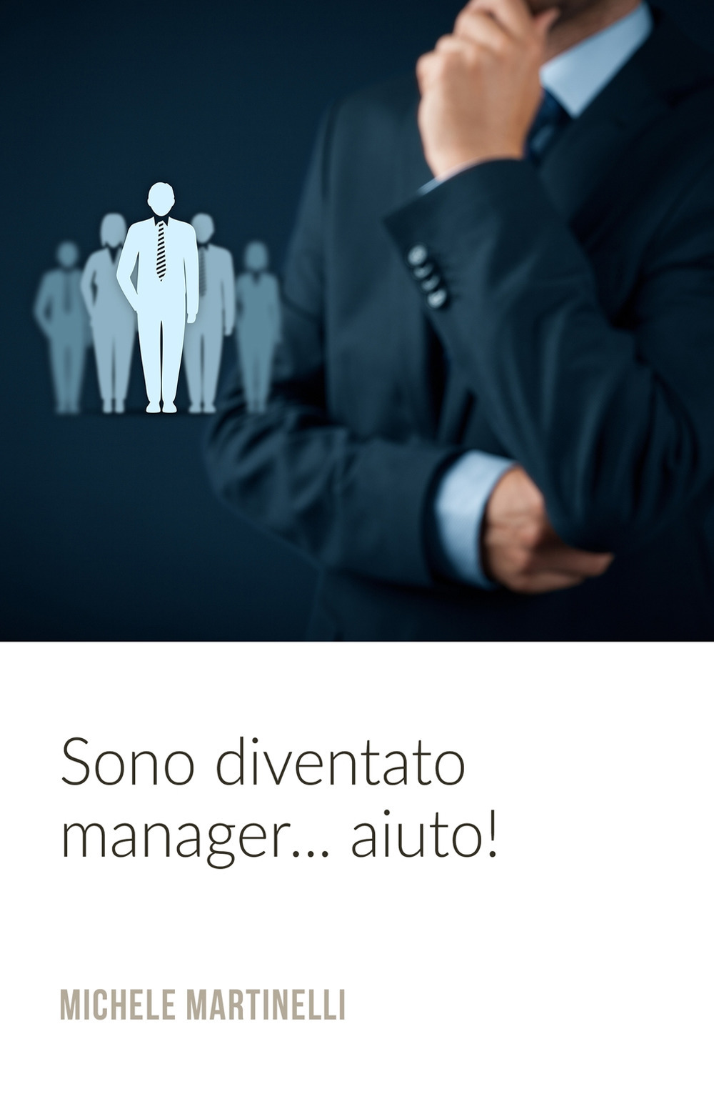 Sono diventato manager... aiuto!