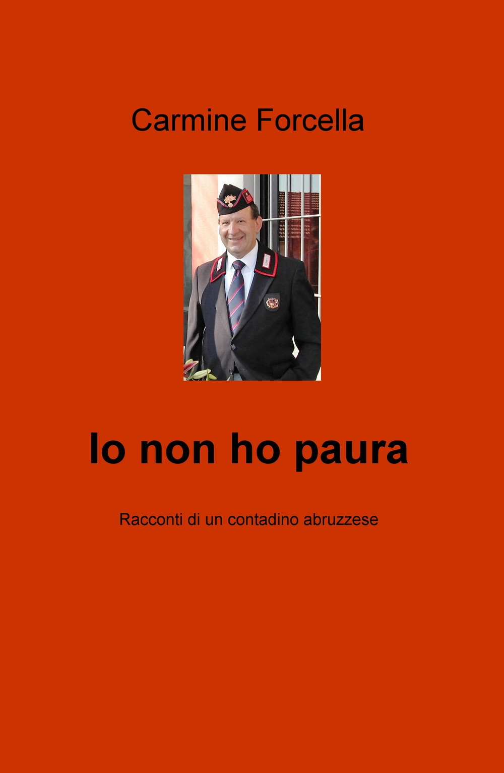 Io non ho paura. Racconti di un contadino abruzzese