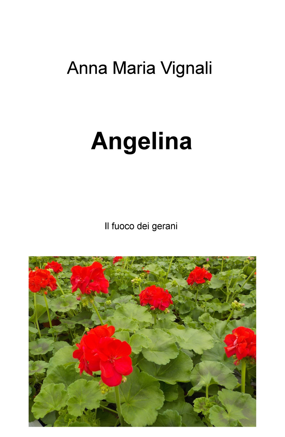 Angelina. Il fuoco dei gerani