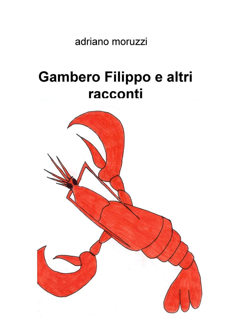 Gambero Filippo e altri racconti