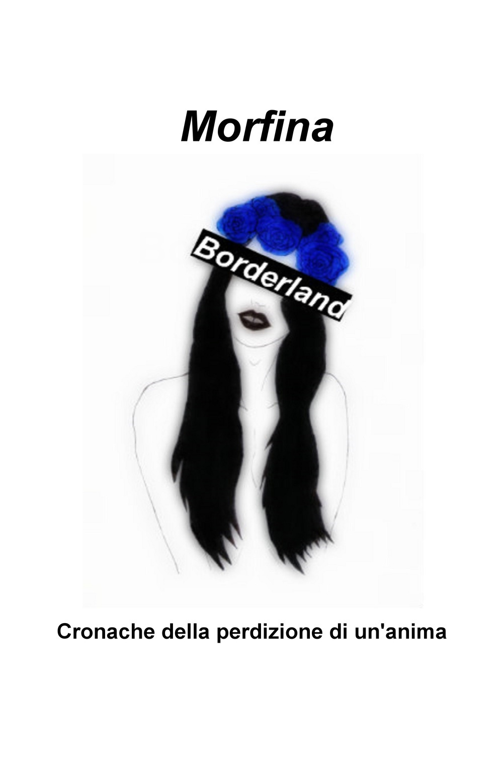 Borderland. Cronache della perdizione di un'anima