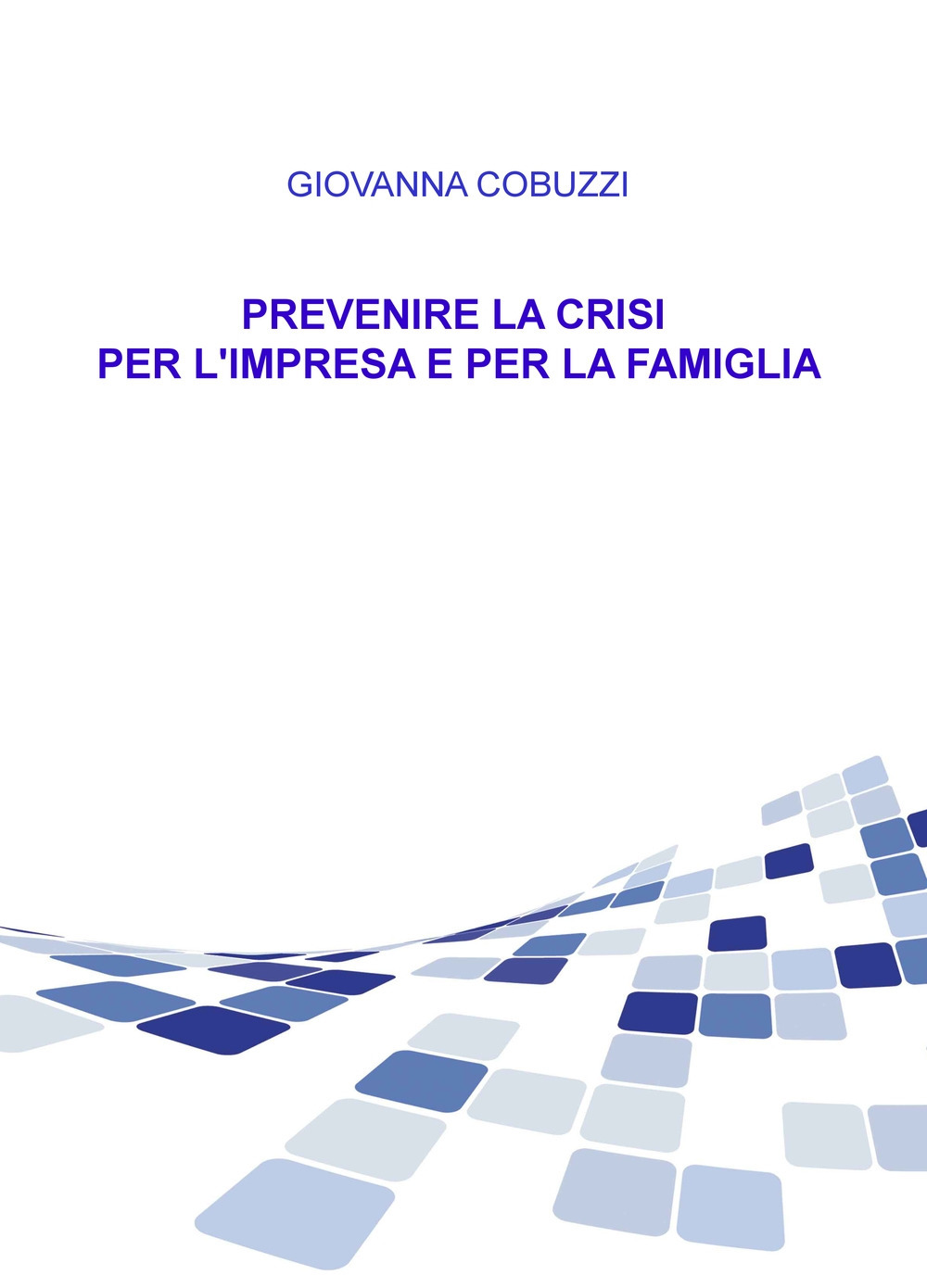 Prevenire la crisi per l'impresa e per la famiglia
