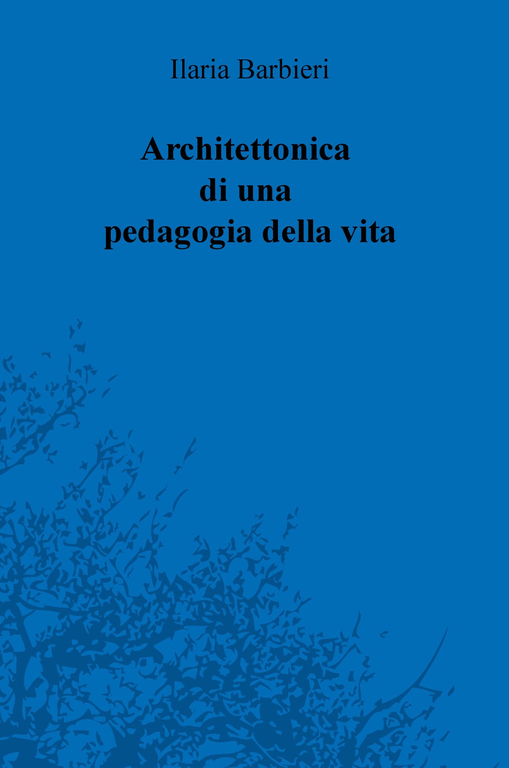 Architettonica di una pedagogia della vita