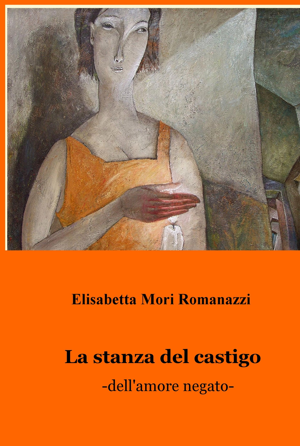 La stanza del castigo. Dell'amore negato
