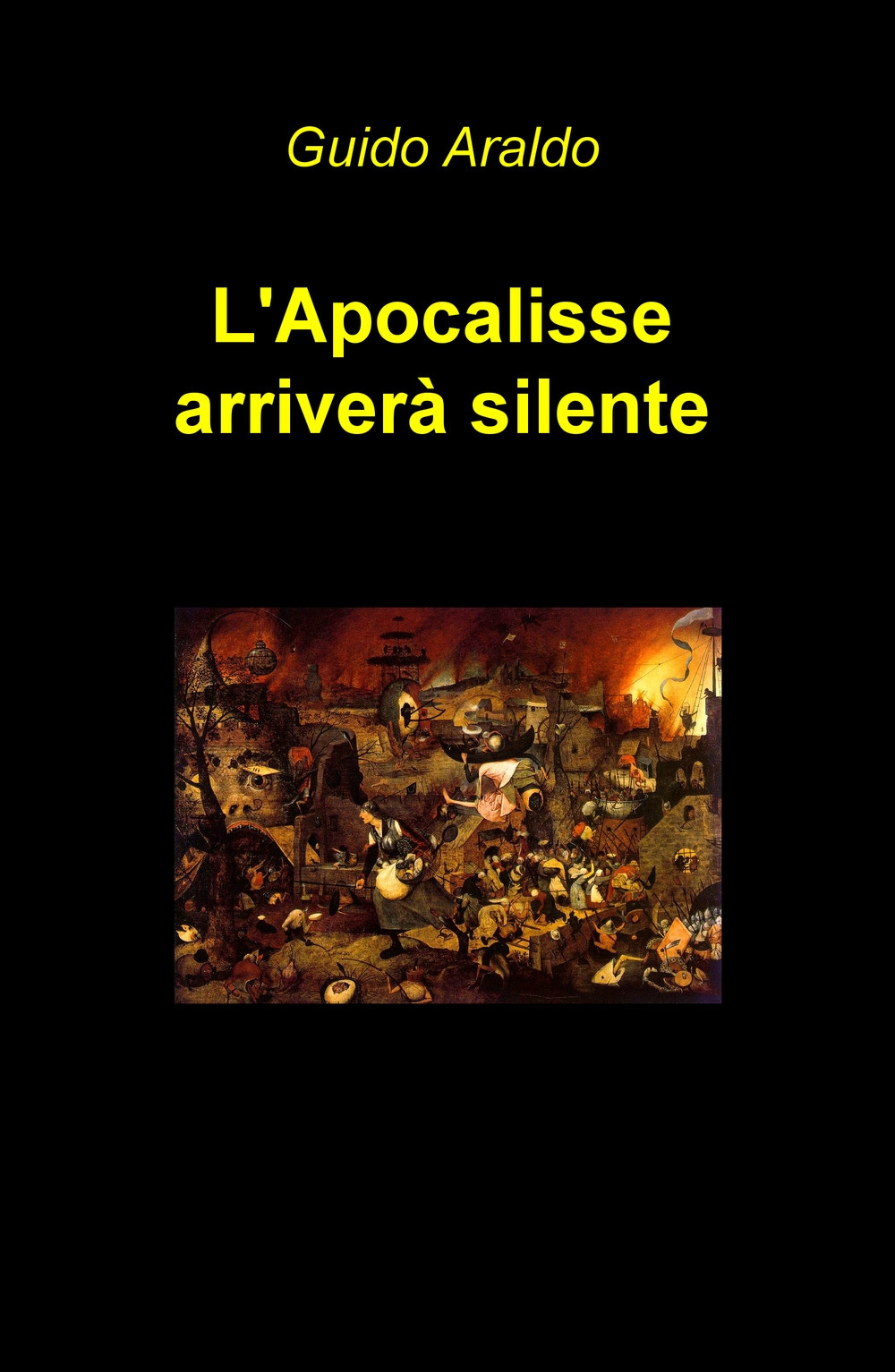L'apocalisse arriverà silente