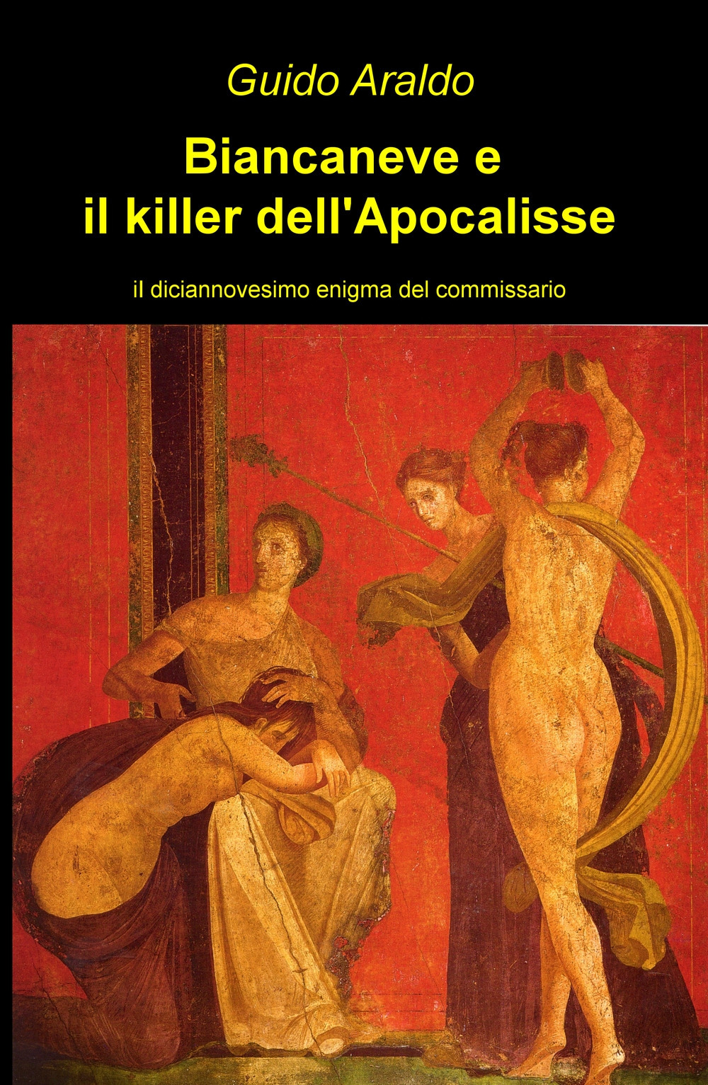 Biancaneve e il killer dell'apocalisse. Il diciannovesimo enigma del commissario