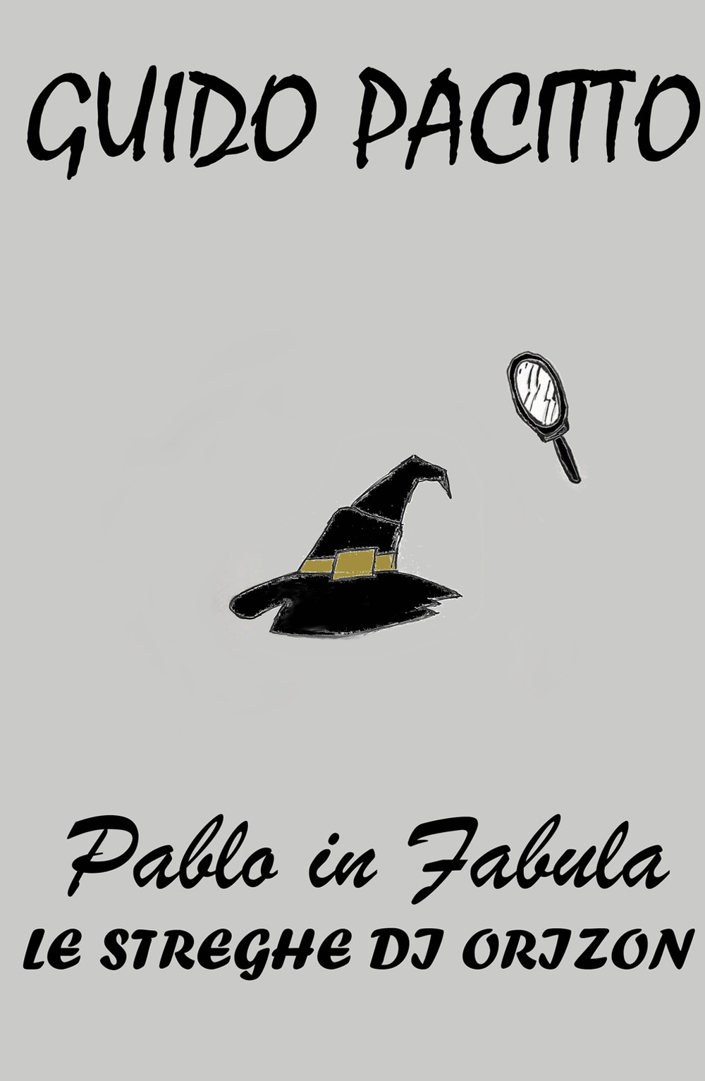 Pablo in fabula. Vol. 3: Le streghe di Orizon