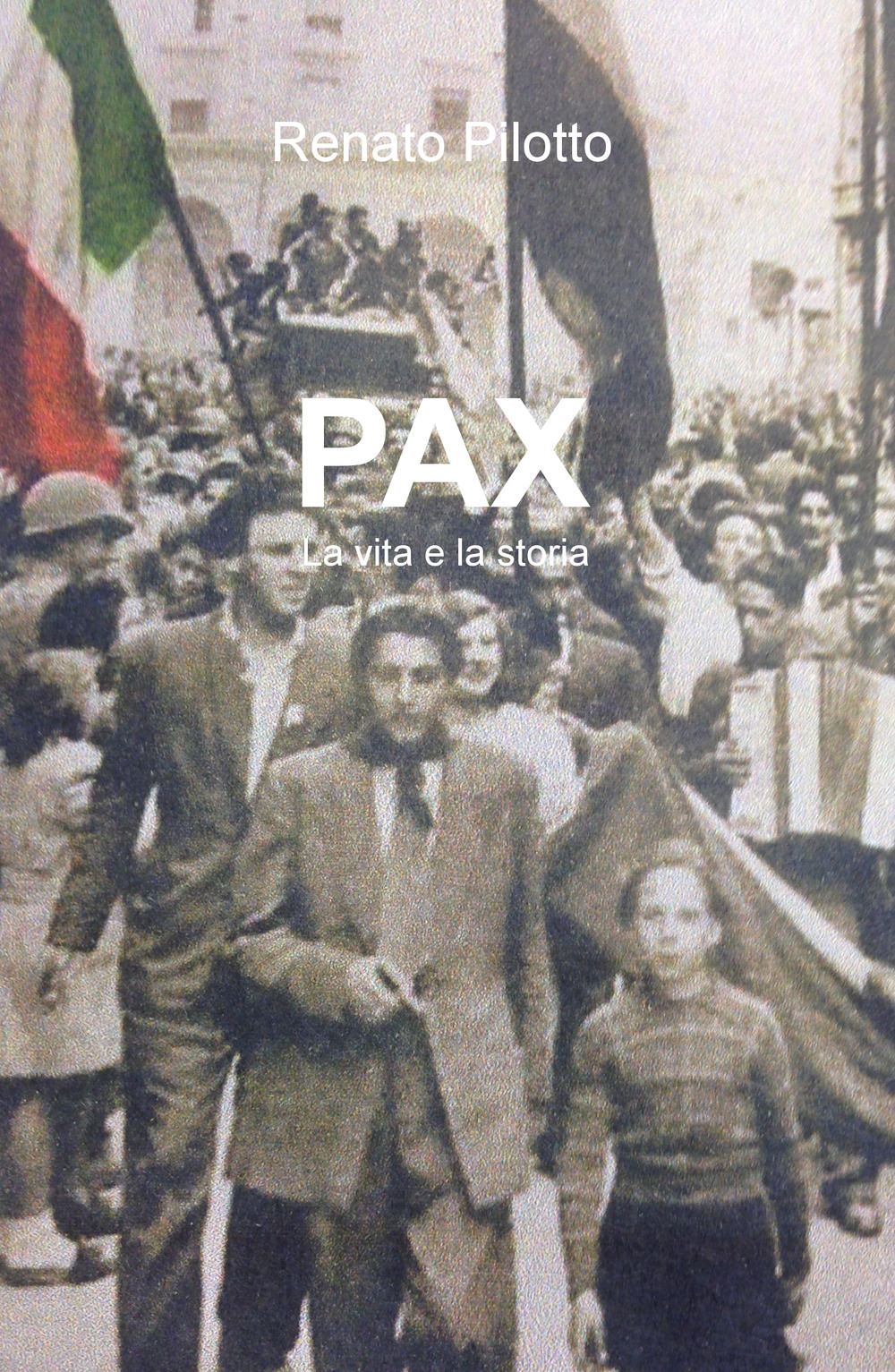 Pax. La vita e la storia