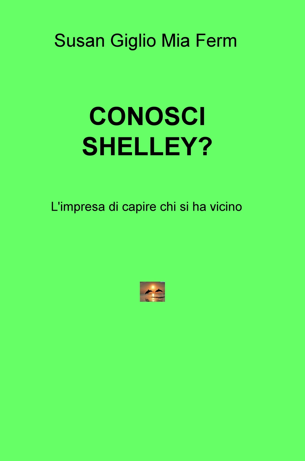 Conosci Shelley? L'impresa di capire chi si ha vicino
