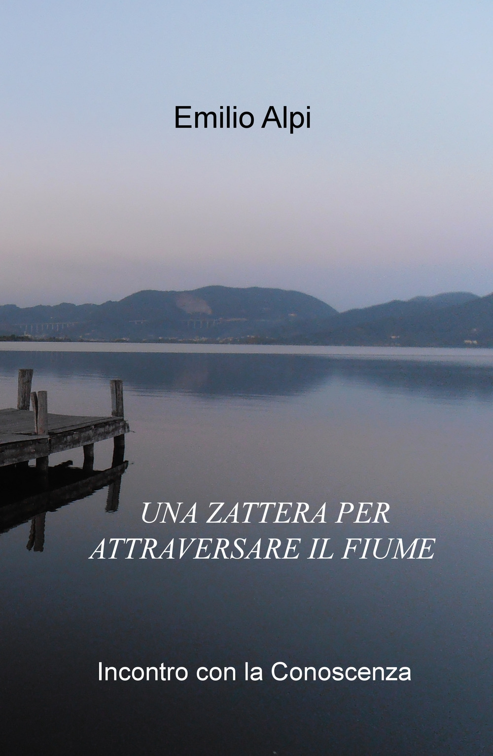 Una zattera per attraversare il fiume. Incontro con la conoscenza