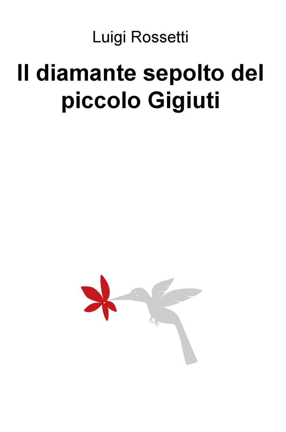 Il diamante sepolto del piccolo Gigiuti