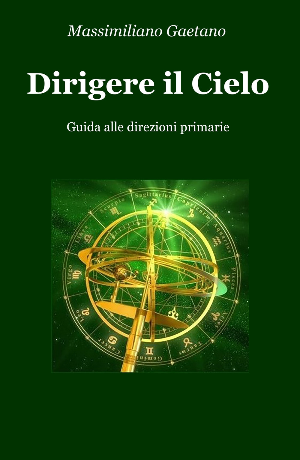 Dirigere il cielo. Guida alle direzioni primarie