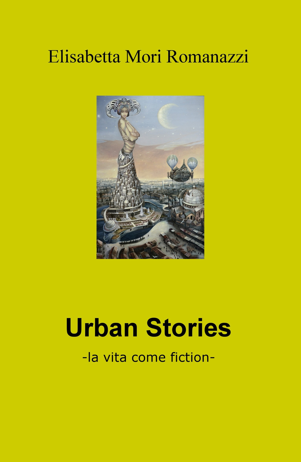 Urban stories. La vita come fiction