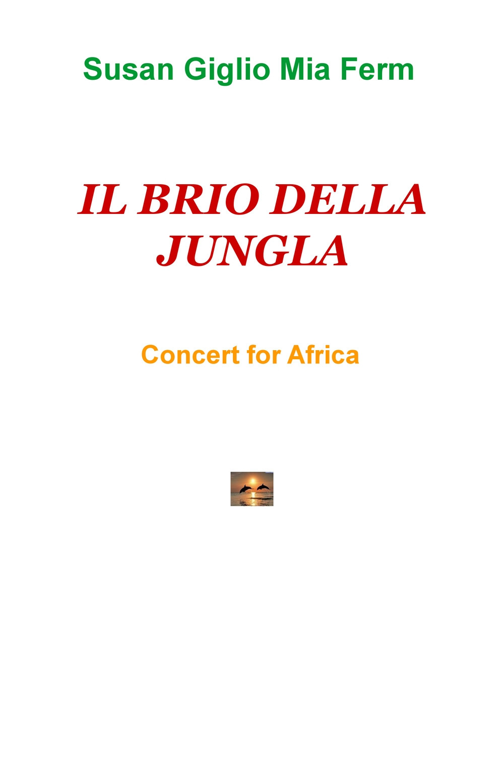 Il brio della jungla. Concert for Africa