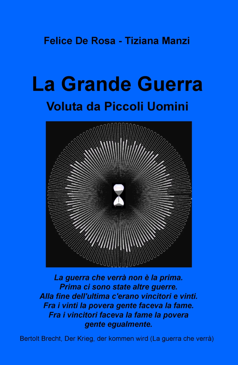 La Grande Guerra. Voluta da piccoli uomini