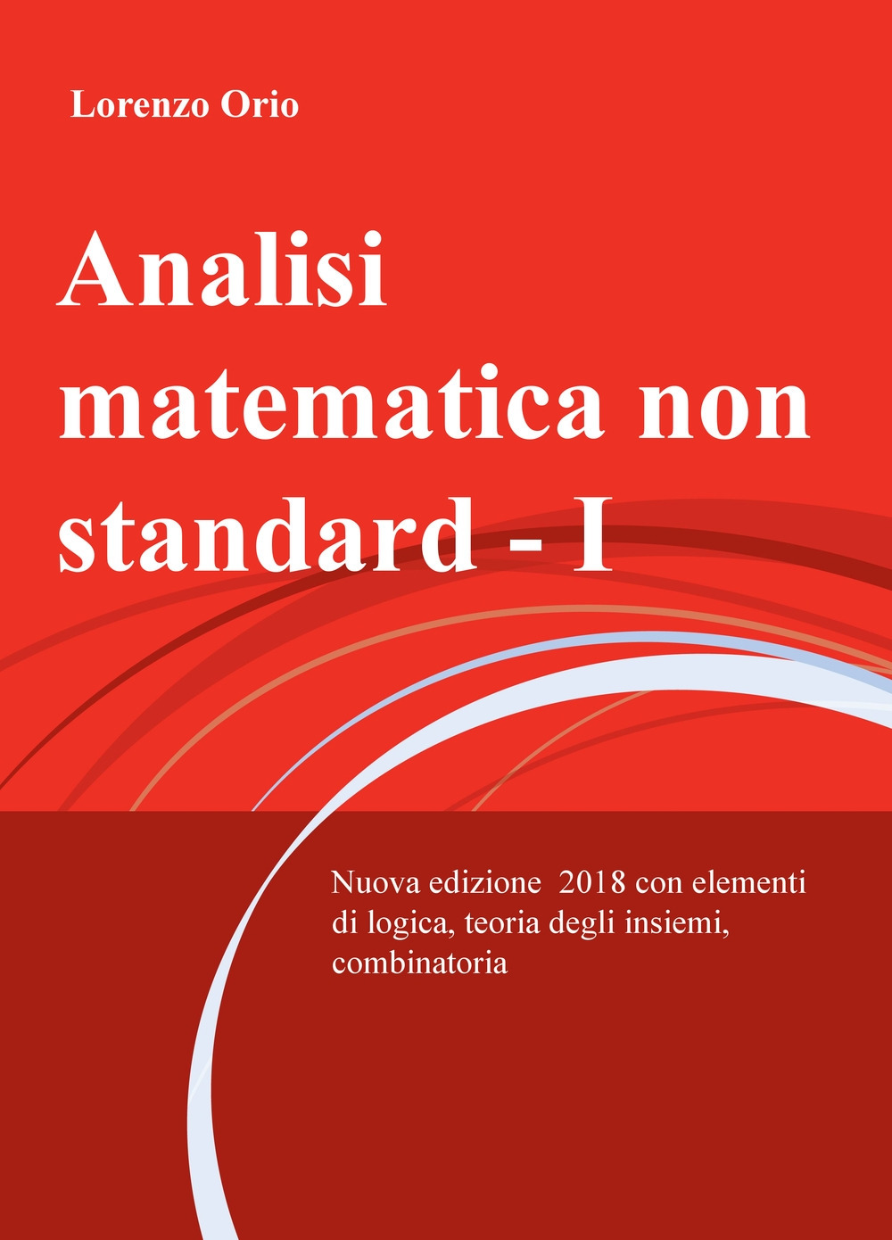 Analisi matematica non standard. Vol. 1