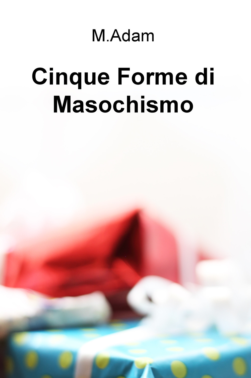 Cinque forme di masochismo