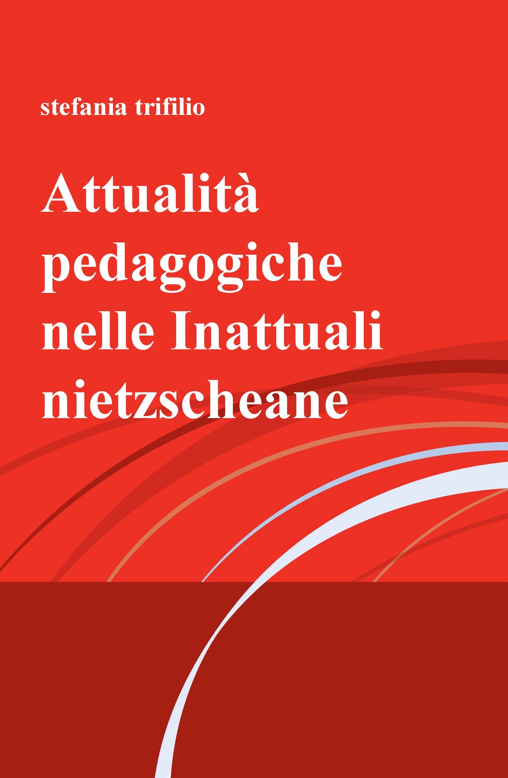 Attualità pedagogiche nelle Inattuali nietzscheane