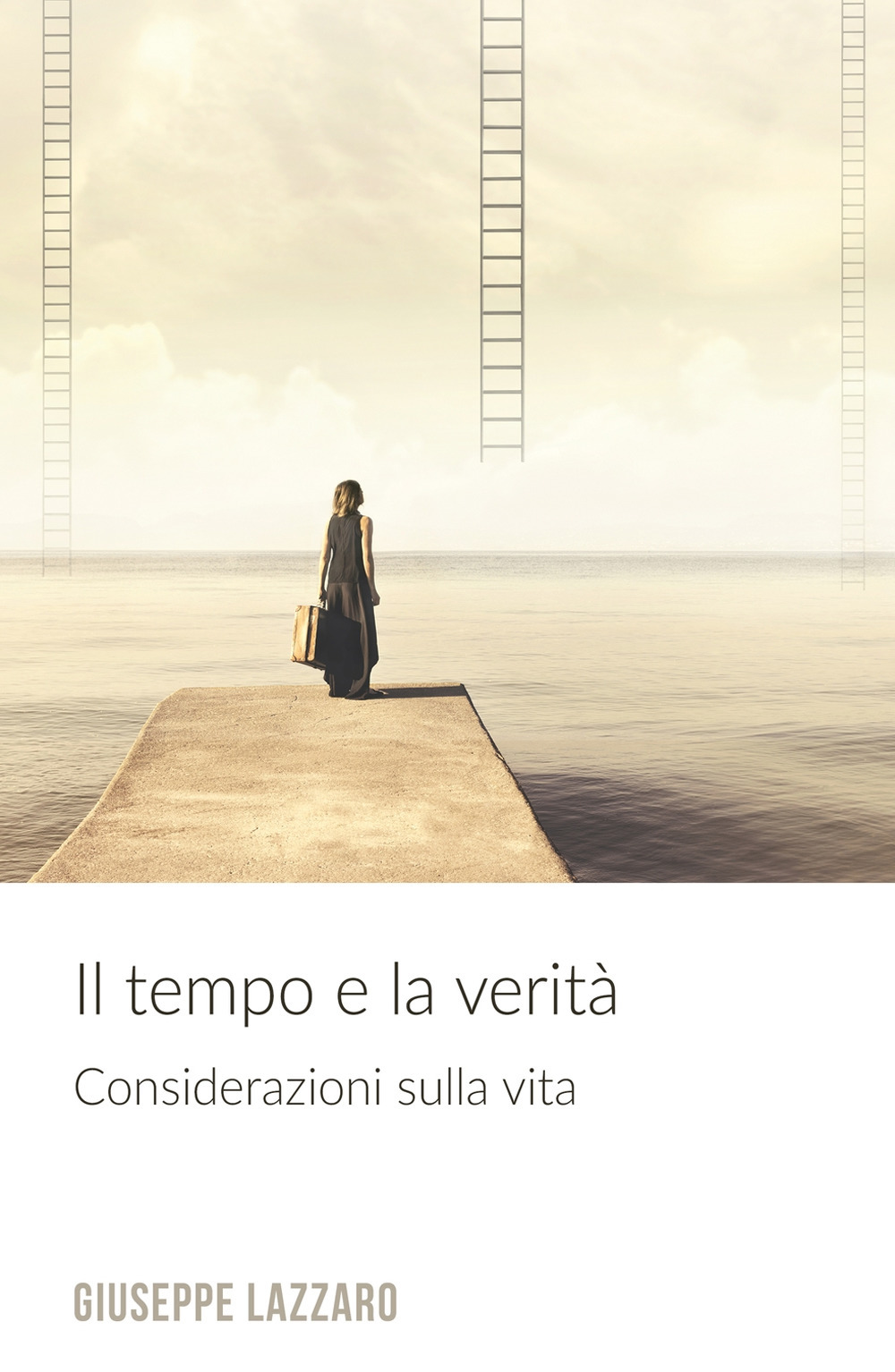 Il tempo e la verità. Considerazioni sulla vita