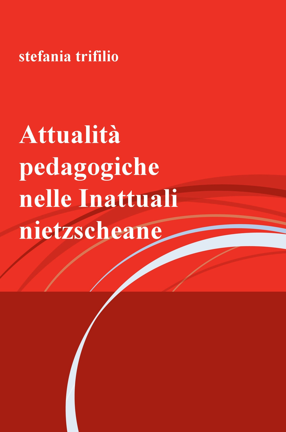Attualità pedagogiche nelle Inattuali nietzscheane