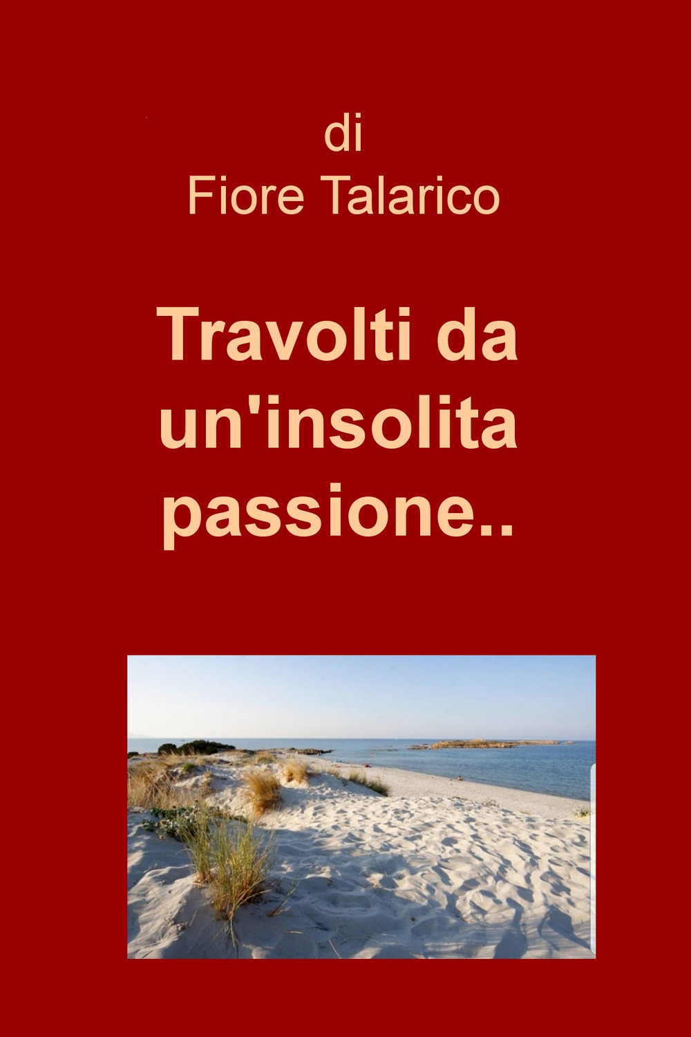 Travolti da un'insolita passione...