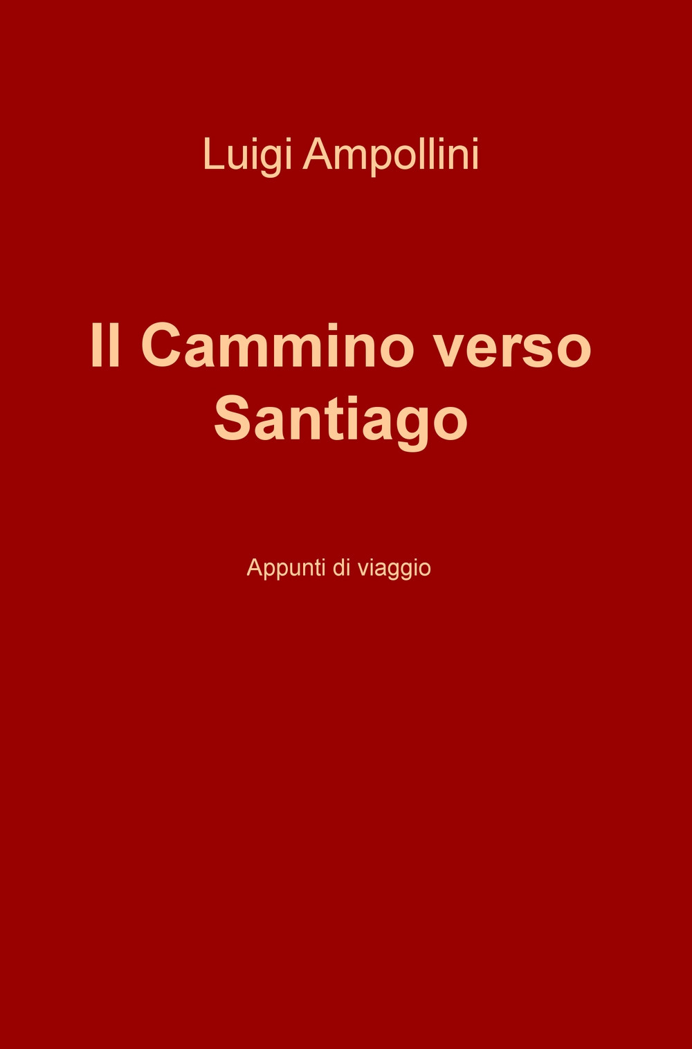 Il cammino verso Santiago. Appunti di viaggio