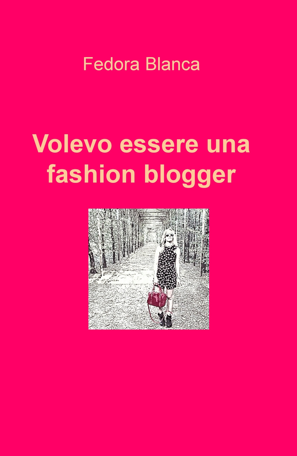 Volevo essere una fashion blogger