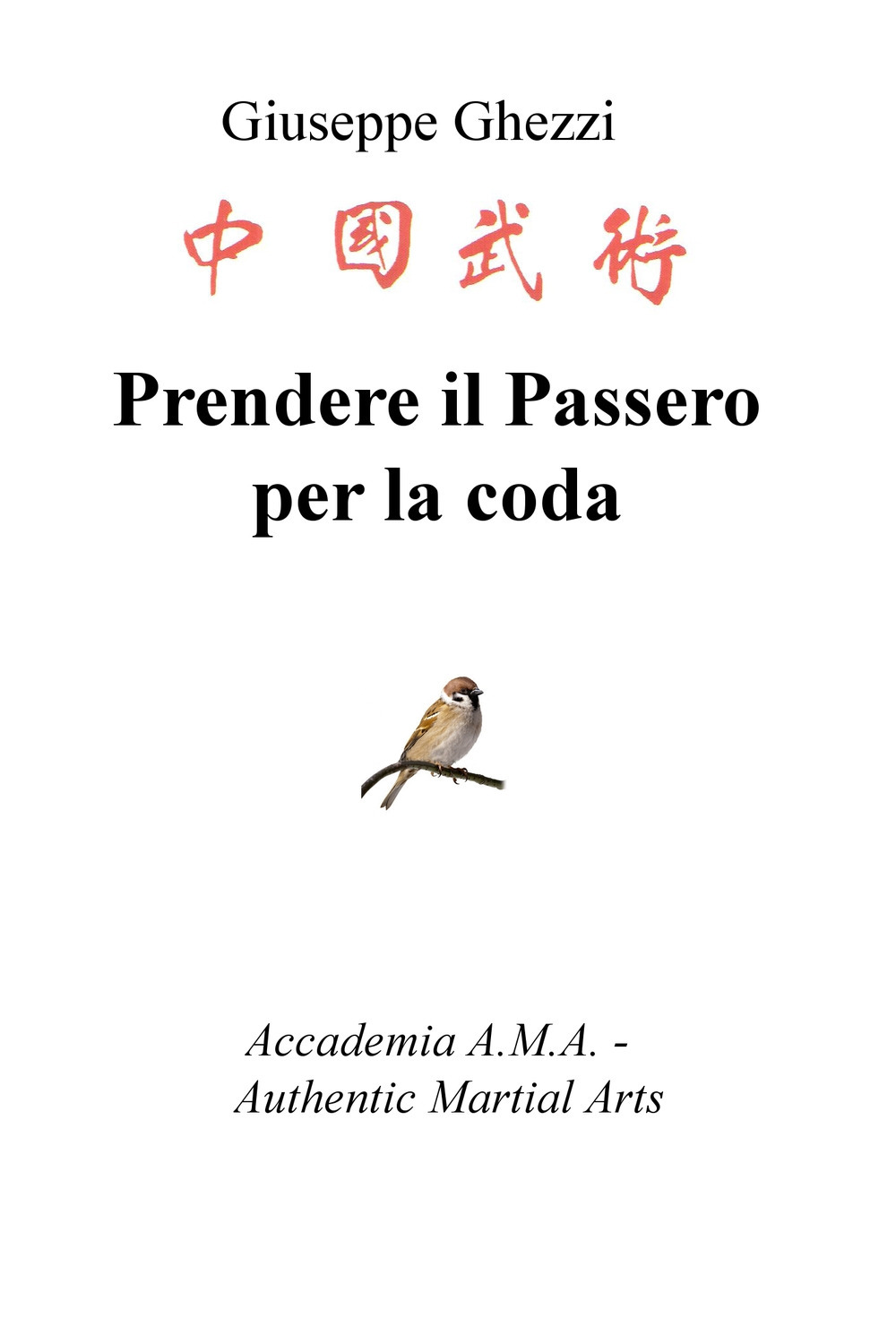 Prendere il passero per la coda. Academia A.M.A. – Authentic Martial Arts