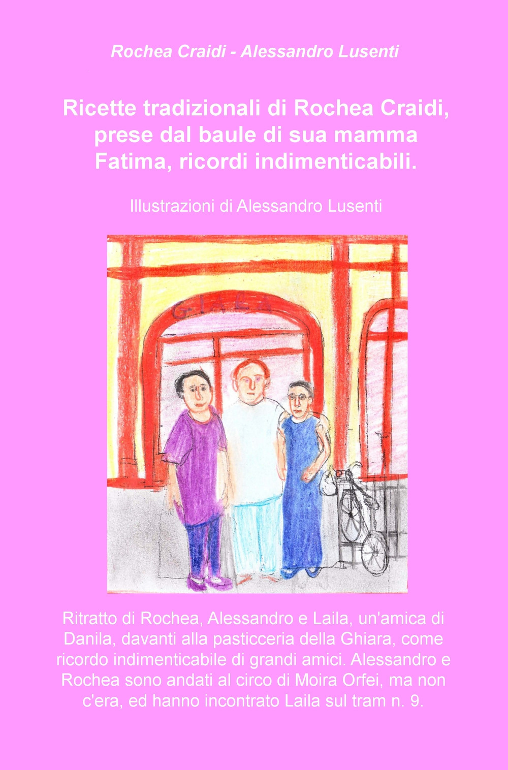 Ricette tradizionali di Rochea Craidi, prese dal baule di sua mamma Fatima, ricordi indimenticabili