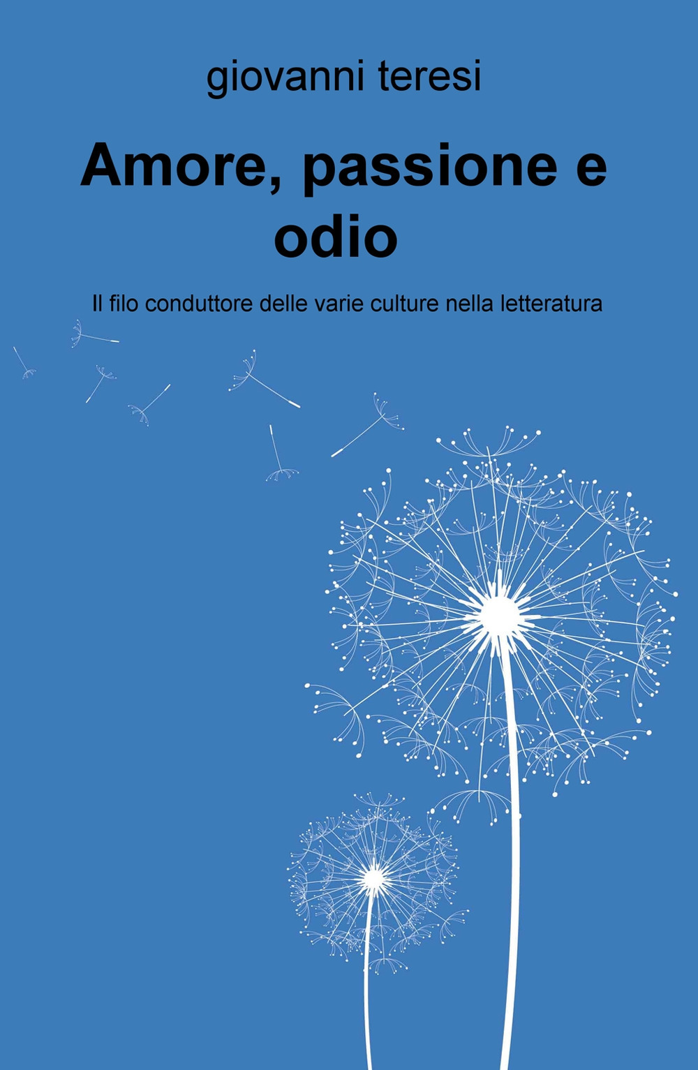 Amore, passione e odio. Il filo conduttore delle varie culture nella letteratura