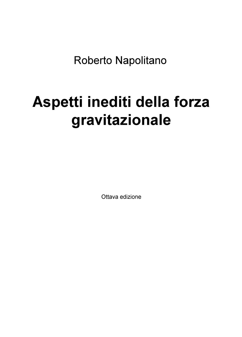 Aspetti inediti della forza gravitazionale