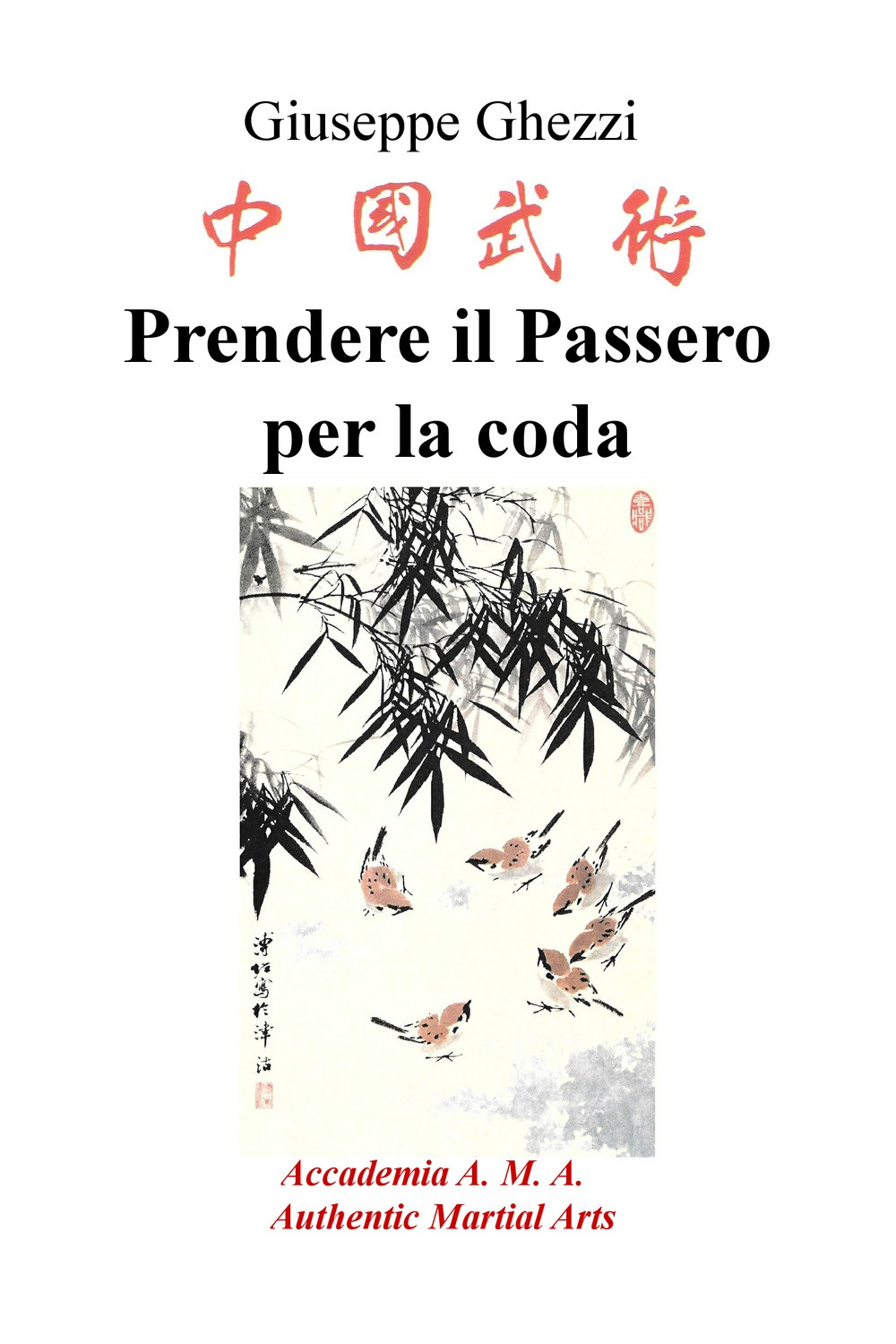 Prendere il passero per la coda. Academia A.M.A. – Authentic Martial Arts