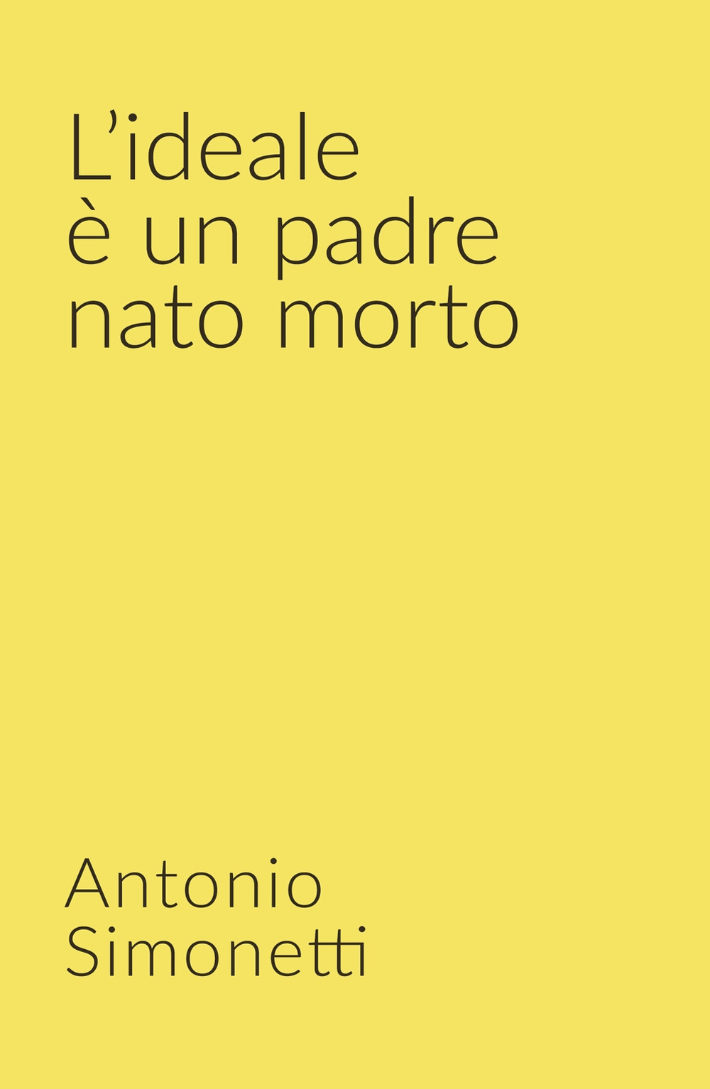 L'ideale è un padre nato morto