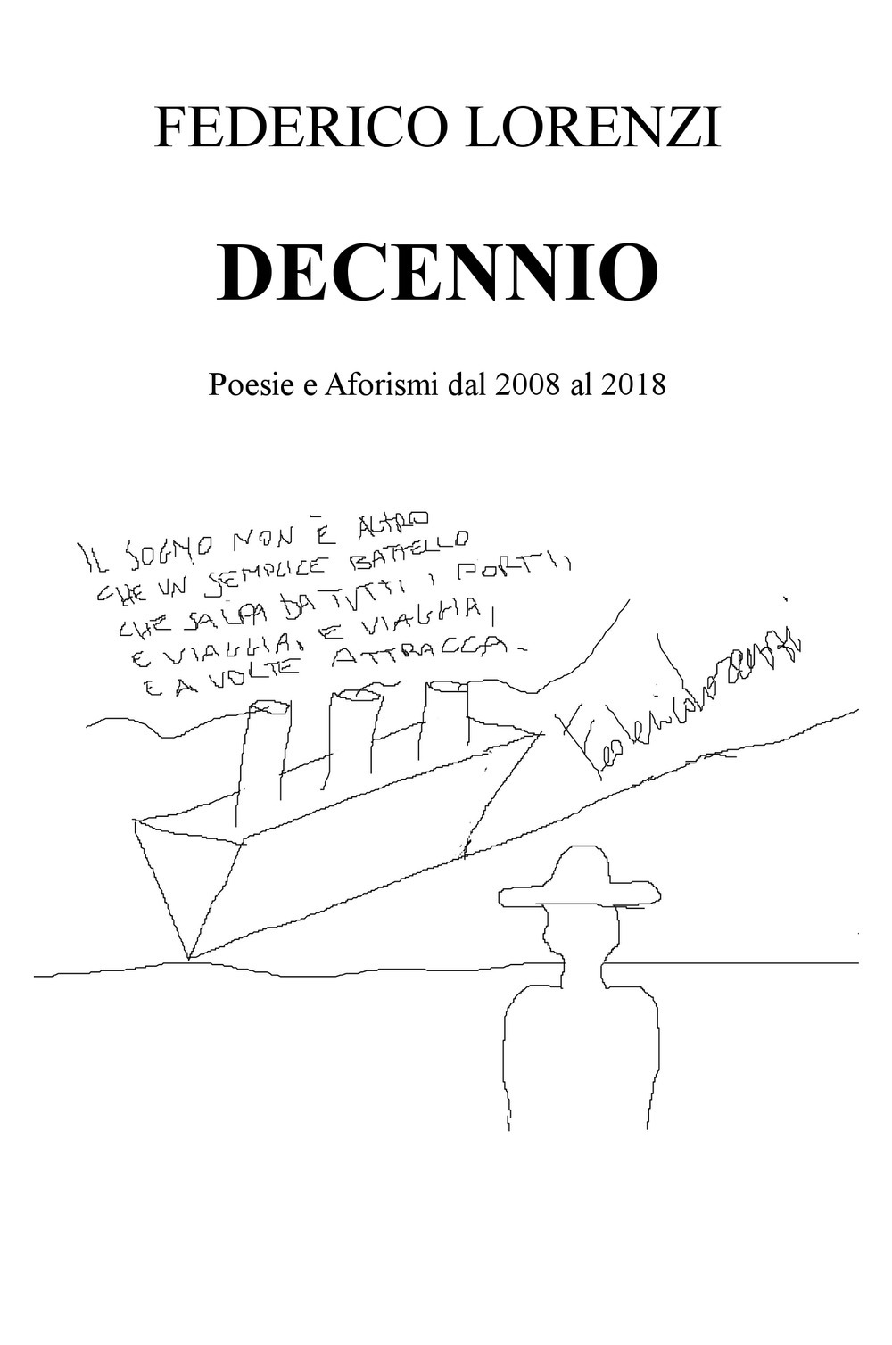 Decennio. Poesie e aforismi dal 2008 al 2018
