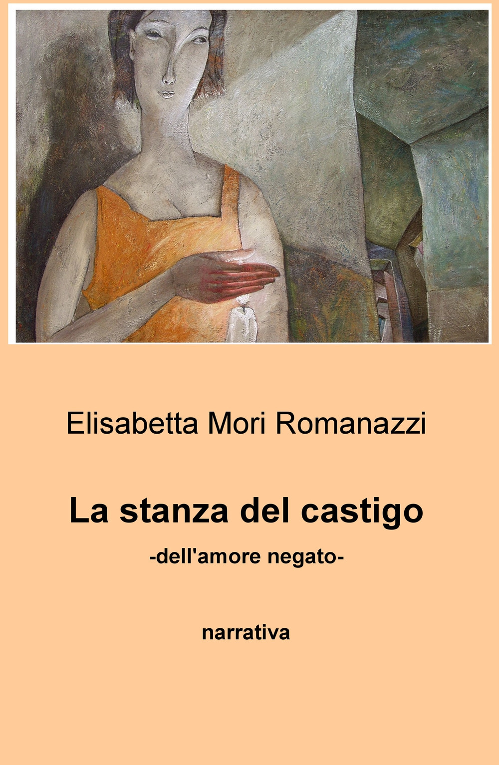 La stanza del castigo. Dell'amore negato