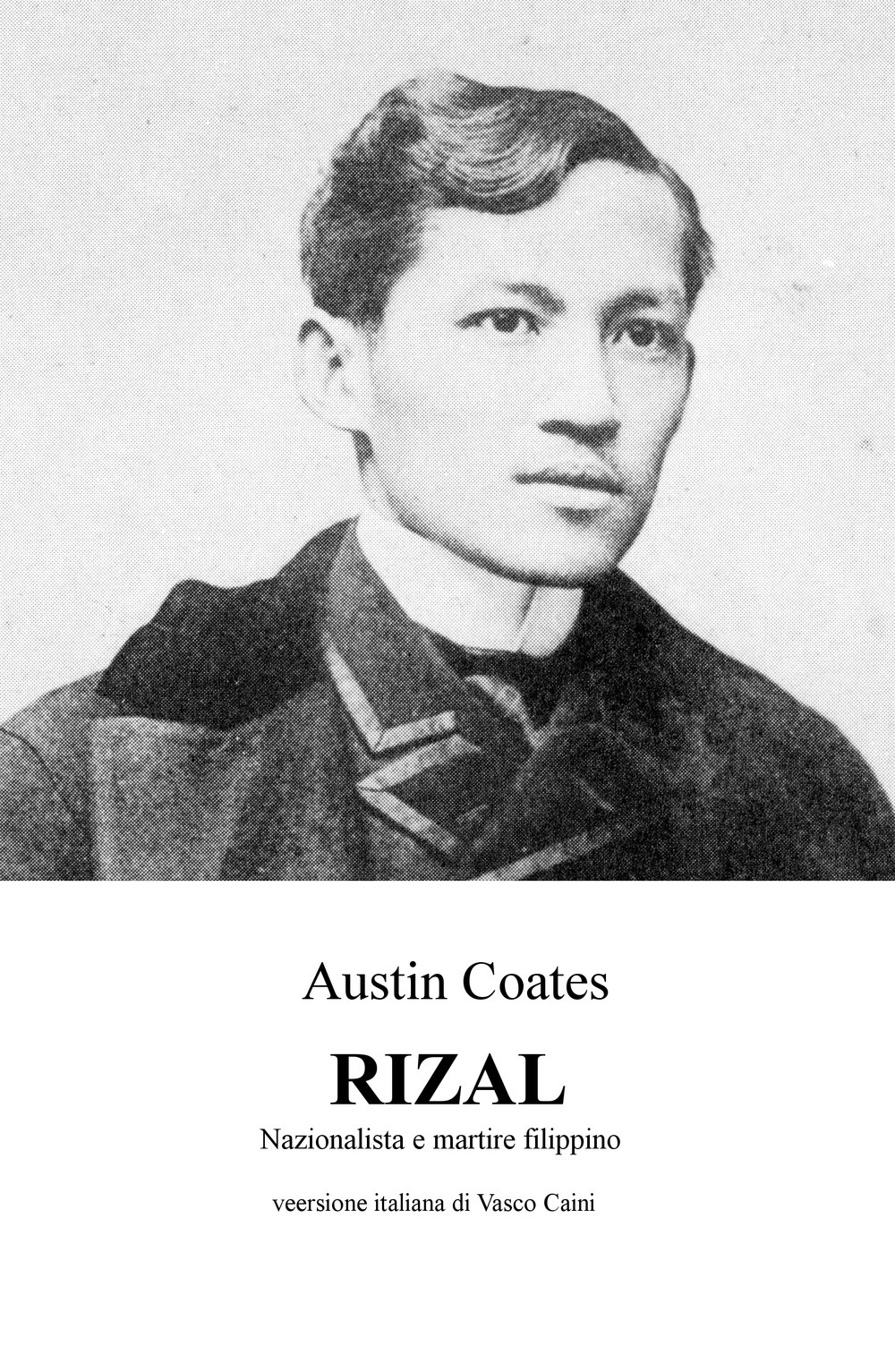 Rizal. Nazionalista e martire filippino