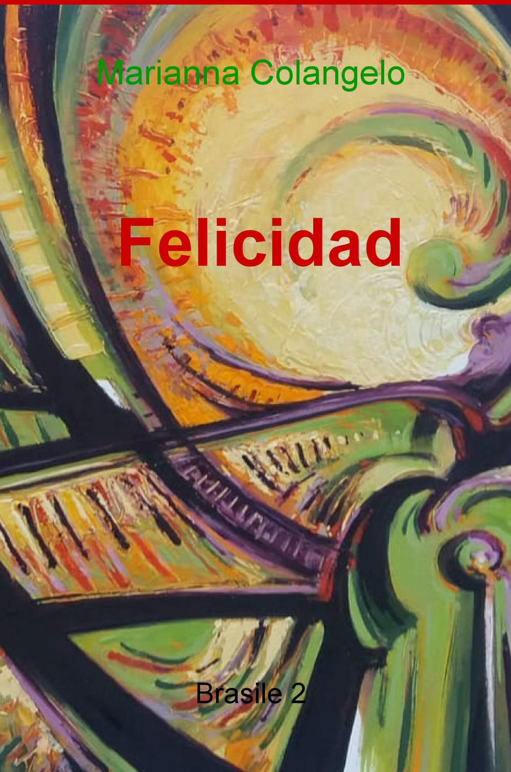 Felicidad. Brasile. Vol. 2