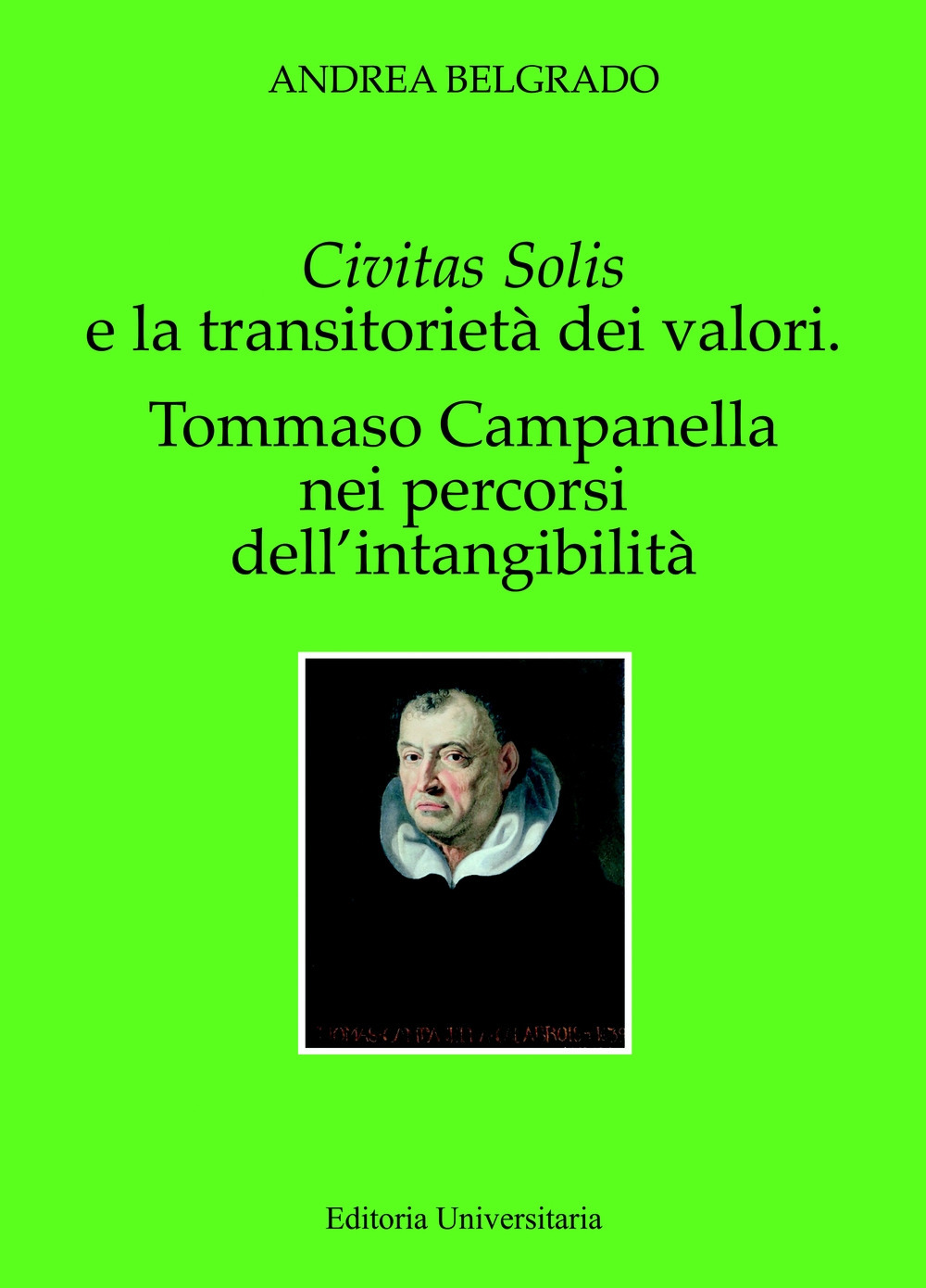 Civitas solis e la transitorietà dei valori. Tommaso Campanella nei percorsi dell'intangibilità