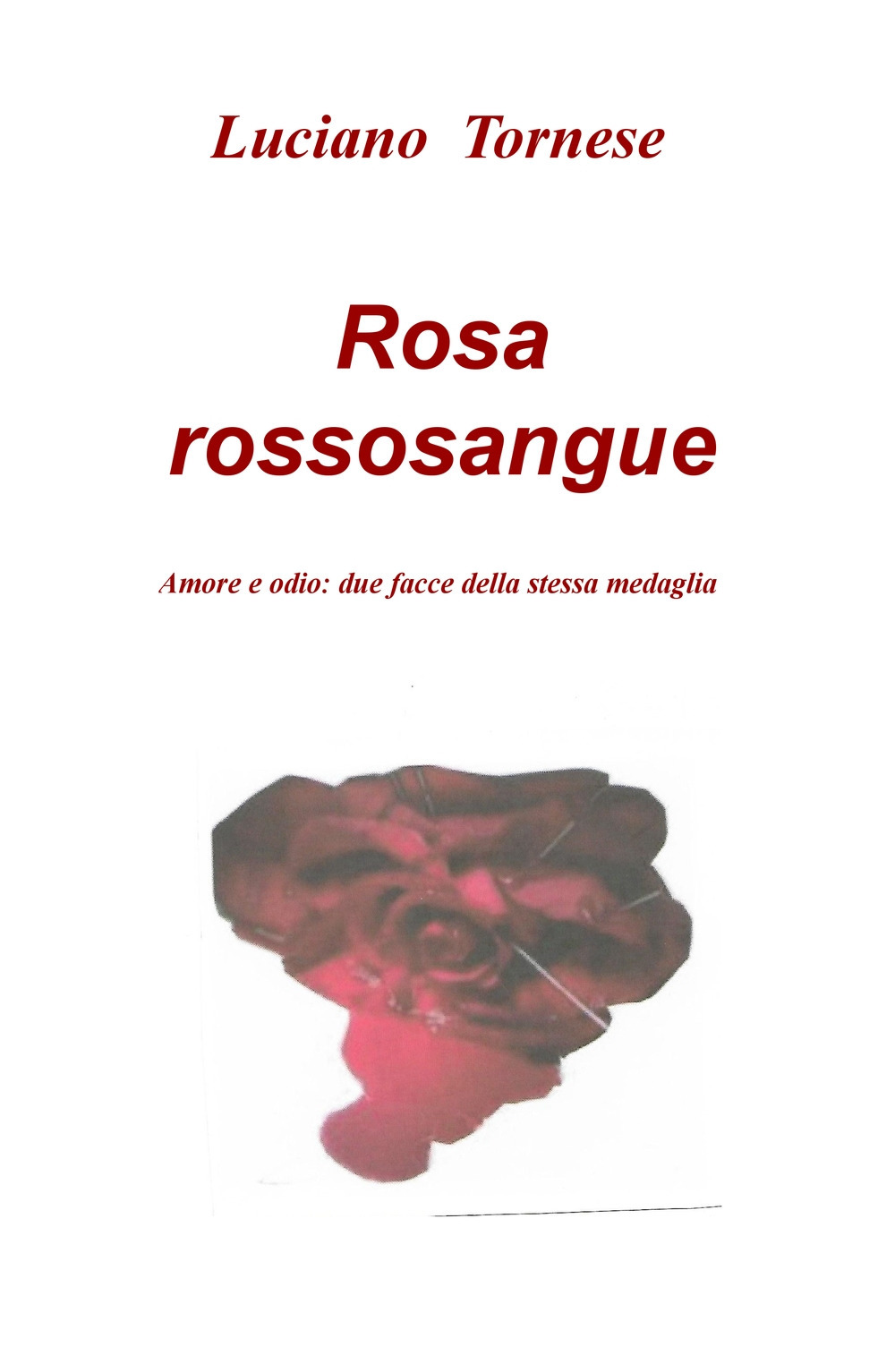Rosarossosangue. Amore e odio: due facce della stessa medaglia