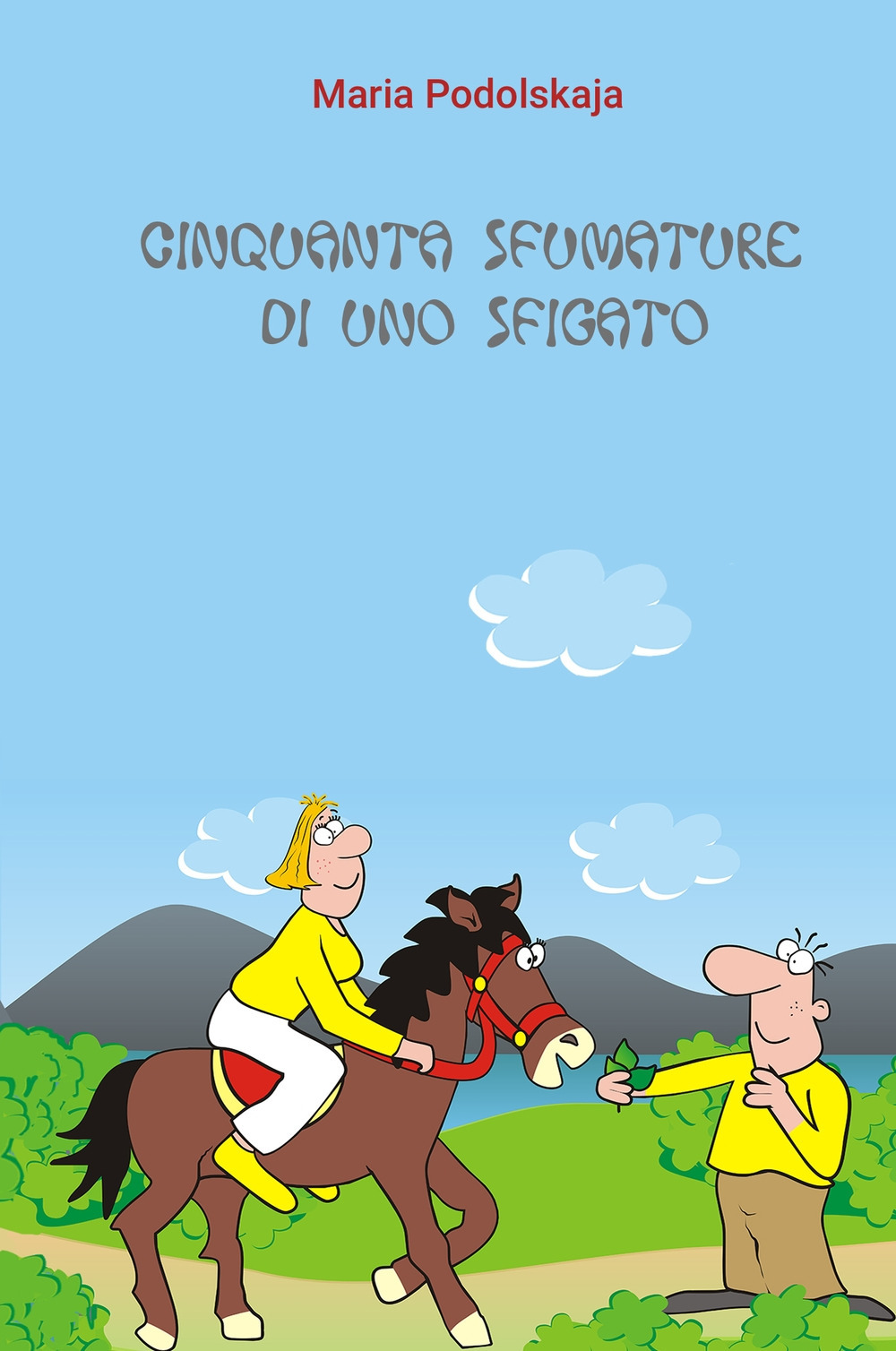 Cinquanta sfumature di uno sfigato