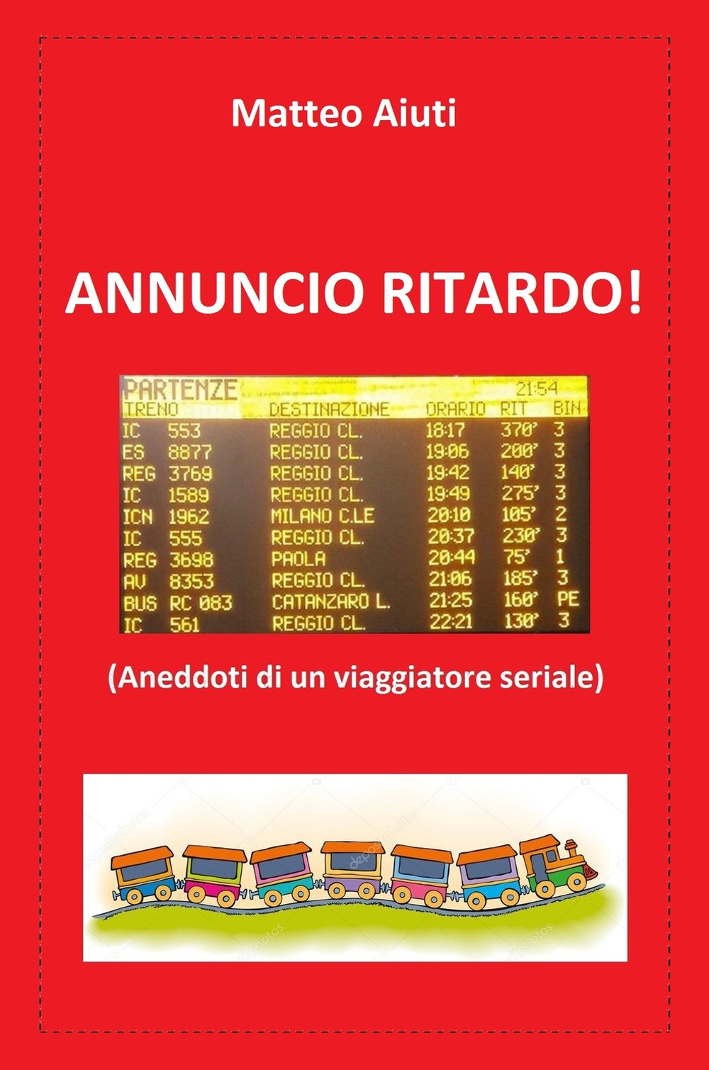 Annuncio ritardo! (Aneddoti di un viaggiatore seriale)