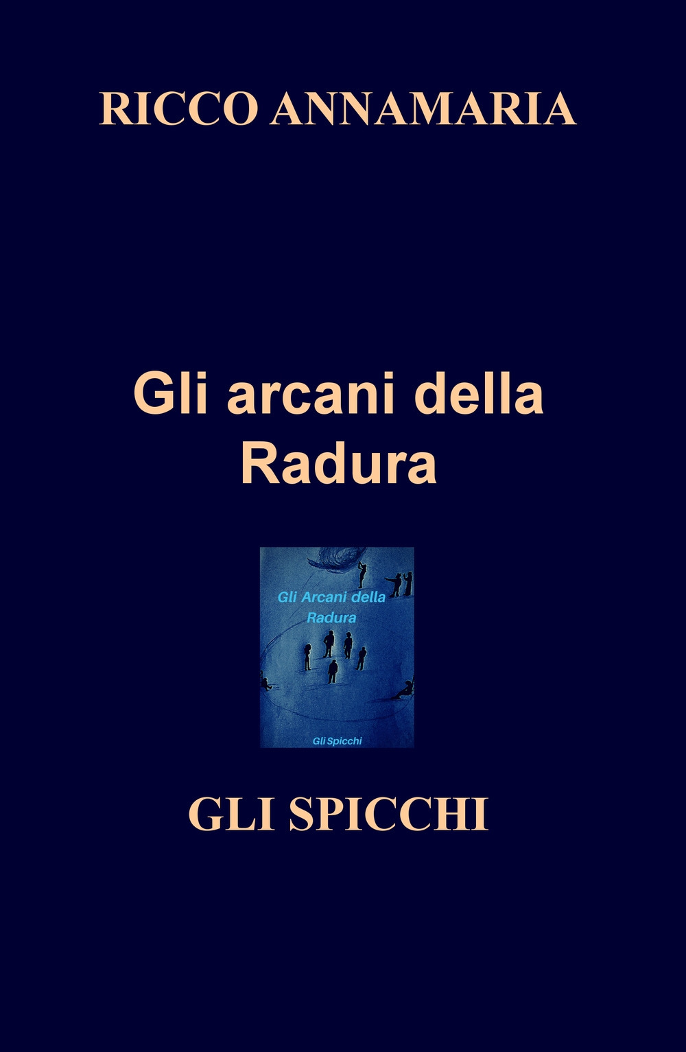 Gli spicchi. Gli arcani della radura